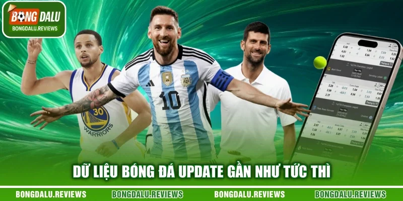 Dữ liệu bóng đá update gần như tức thì