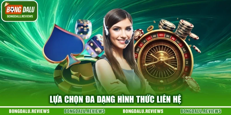 Lựa chọn đa dạng hình thức liên hệ