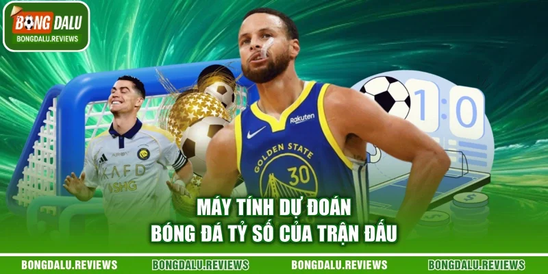 Máy tính dự đoán bóng đá tỷ số của trận đấu