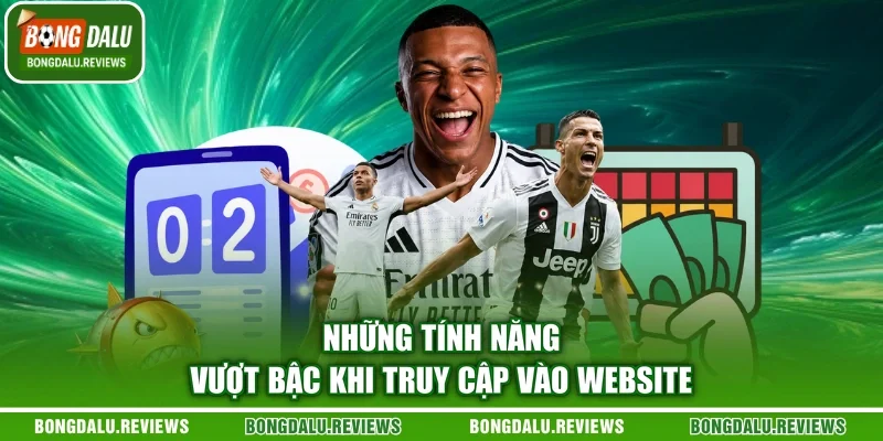Những tính năng vượt bậc khi truy cập vào website
